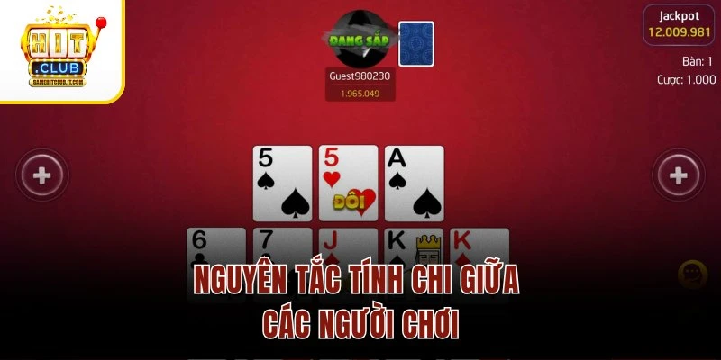 Cách Tính Chi Mậu Binh – So Chi Chuẩn Xác, Lật Kèo Cuối Ván Nguyên tắc tính chi giữa các người chơi