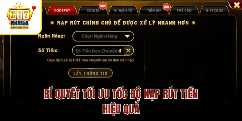 Nạp Và Rút Tiền Hitclub Bí quyết tối ưu tốc độ nạp rút tiền hiệu quả