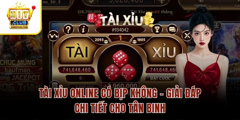 Tài Xỉu Online Có Bịp Không – Giải Đáp Chi Tiết Cho Tân Binh Tài Xỉu Online Có Bịp Không – Giải Đáp Chi Tiết Cho Tân Binh