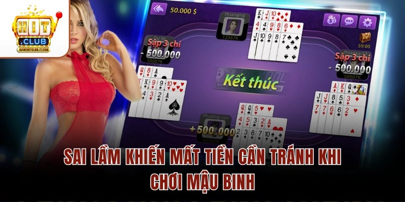 Làm Sao Để Không Mất Nhiều Tiền Khi Chơi Mậu Binh Hitclub Sai lầm khiến mất tiền cần tránh khi chơi Mậu Binh