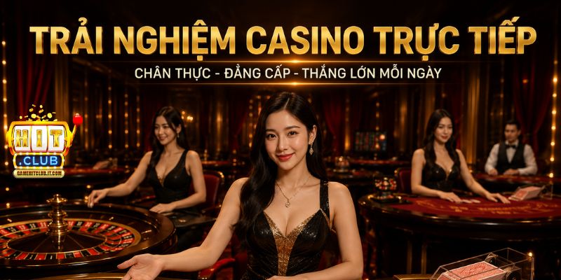HITCLUB ⭐️ Trang Chủ Cổng Game HIT CLUB Chính Thức 2026 Casino HITCLUB - Trải nghiệm bàn chơi trực tiếp